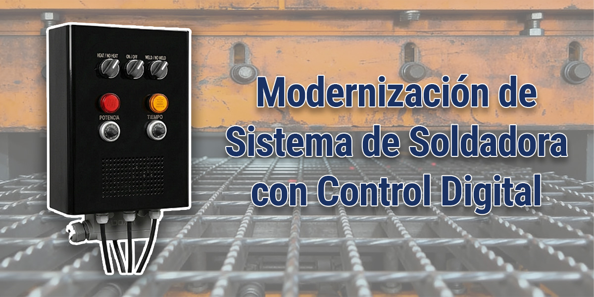 Modernización de Potencia y Control Digital para Soldadura Industrial